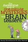 The Awesome Book of OneMinute Mysteries and Brain Teasers