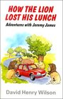 How the Lion Lost His Lunch