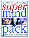 De Bono's Supermind Pack: Expand Your Thinking Powers With Strategic Games  Mental Exercises