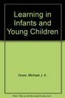 Learning in Infants and Young Children