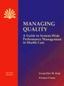 Managing Quality A Guide to SystemWide Performance Management in Health Care