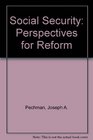 Social Security Perspectives for Reform