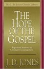 Hope of the Gospel The Expository Sermons on Christian Encouragement