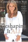 Reshaping It All Motivation for Physical and Spiritual Fitness