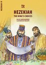Hezekiah The King's Choices