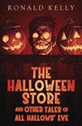 The Halloween Store and Other Tales of All Hallows' Eve