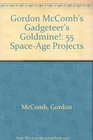 Gordon McComb's Gadgeteer's Goldmine 55 SpaceAge Projects