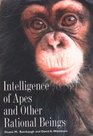 Intelligence of Apes and Other Rational Beings