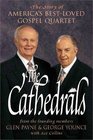 The Cathedrals The Story of America's BestLoved Gospel Quartet