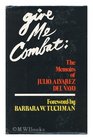 Give me combat The memoirs of Julio W Alvarez del Vayo