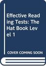 Effective Reading Tests The Hat Book Level 1