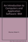 An Introduction to Computers and Application Software IBM