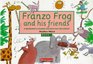 Franzo Frog and His Friends