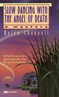 Slow Dancing with the Angel of Death (Hollis Ball and Sam Wescott, Bk 1)