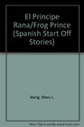 El Principe Rana/Frog Prince