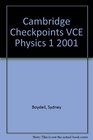 Cambridge Checkpoints VCE Physics 1 2001