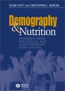 Demography and Nutrition Evidence from Historical and Contemporary Populations