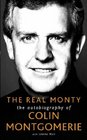 Real Monty The Autobiography of Colin Montgomerie