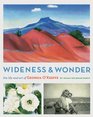 Wideness and Wonder The Life and Art of Georgia O'Keeffe