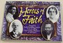 Heroes of Faith Powerful FaithBuilding Quotes from Leading Charismatic Ministers          of All Times