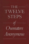 Twelve Steps of Overeaters Anonymous