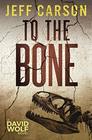To the Bone (David Wolf, Bk 7)