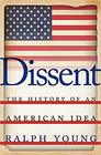 Dissent: The History of an American Idea