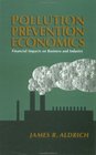 Pollution Prevention Economics Financial Impacts on Business and Industry