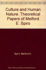 Culture and Human Nature  Theoretical Papers of Melford E Spiro