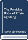The Porridge Book of Rhyming Slang