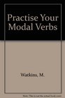 Practise Your Modal Verbs