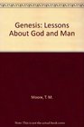 Genesis Lessons About God and Man