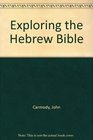 Exploring the Hebrew Bible