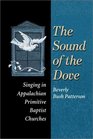 The Sound of the Dove Singing in Appalachian Primitive Baptist Churches