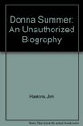 Donna Summer An Unauthorized Biography