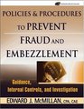 Policies and Procedures to Prevent Fraud and Embezzlement Guidance Internal Controls and Investigation