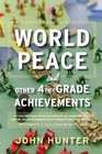 World Peace and Other 4thGrade Achievements