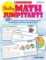 Daily Math Jumpstarts 200 Quick Math Problems to Rev Up Students' Brains and Reinforce the Math Skills They Need to Know