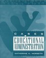 Cases in Educational Administration