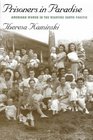 Prisoners in Paradise American Women in the Wartime South Pacific