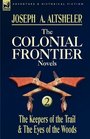 The Colonial Frontier Novels 2The Keepers of the Trail  The Eyes of the Woods