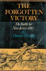 Forgotten Victory The Battle for New Jersey 1780