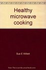 Healthy microwave cooking Low cholesterol and low fat