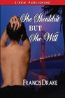 She Shouldn't, But She Will (Passionate PIs, Bk 1)