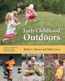 Early Childhood Outdoors Creating and Restoring Places for Healthy Child Development
