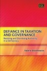 Defiance In Taxation And Governance Resisting and Dismissing Authority in a Democracy