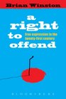 A Right to Offend Free Expression in the Twentyfirst Century