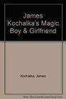 James Kochalka's Magic Boy  Girlfriend