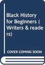 Black History for Beginners