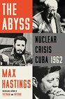 The Abyss Nuclear Crisis Cuba 1962